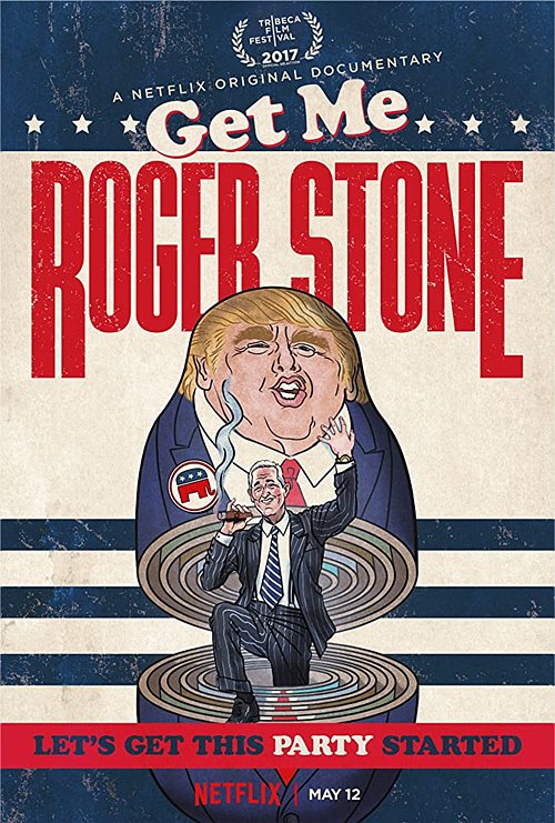 겟 미 로저 스톤(Get Me Roger Stone, 2017)